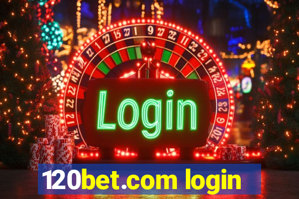 120bet.com login