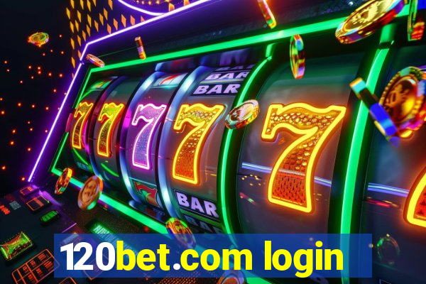 120bet.com login