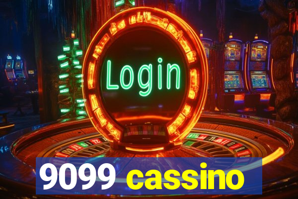 9099 cassino