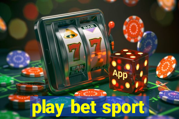 play bet sport