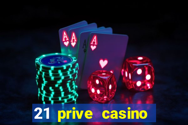 21 prive casino bonus code