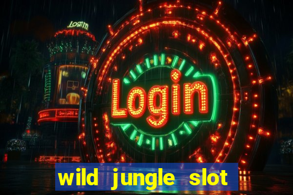 wild jungle slot free play