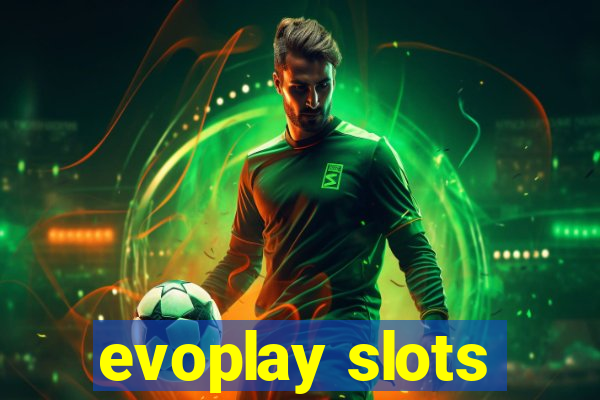 evoplay slots