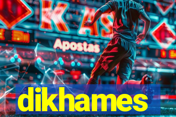 dikhames