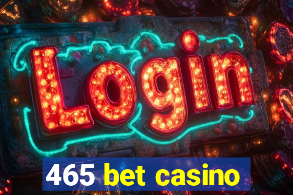 465 bet casino