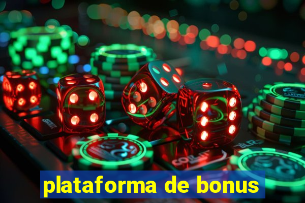 plataforma de bonus