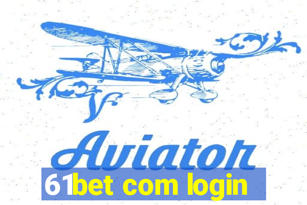 61bet com login