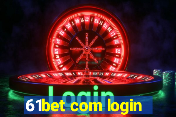 61bet com login