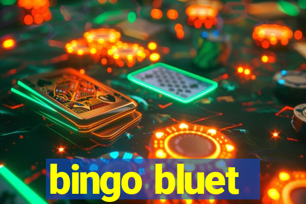 bingo bluet