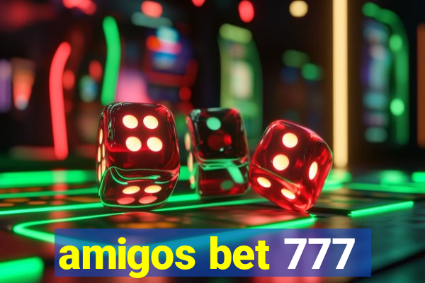 amigos bet 777