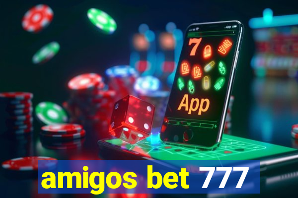 amigos bet 777