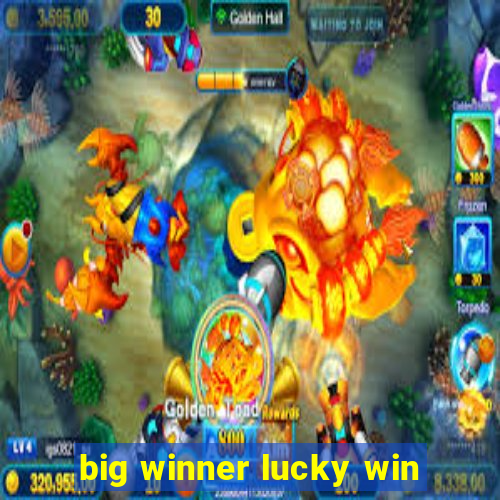 big winner lucky win