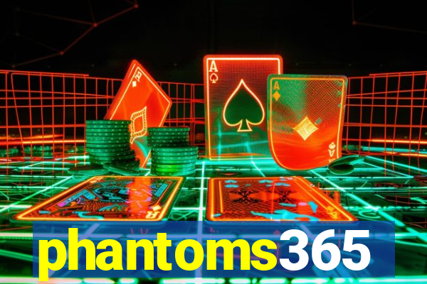 phantoms365