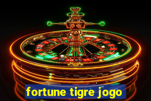 fortune tigre jogo