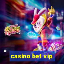 casino bet vip