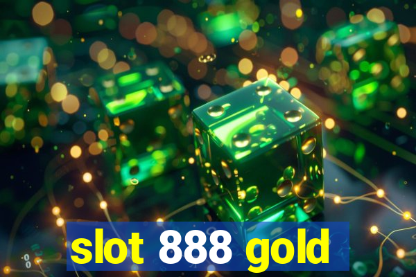 slot 888 gold