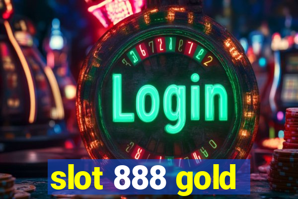 slot 888 gold