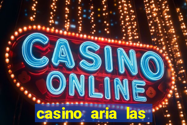 casino aria las vegas nevada