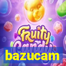 bazucam