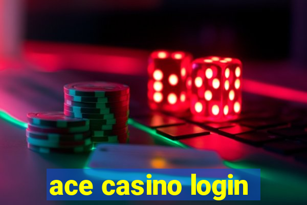 ace casino login