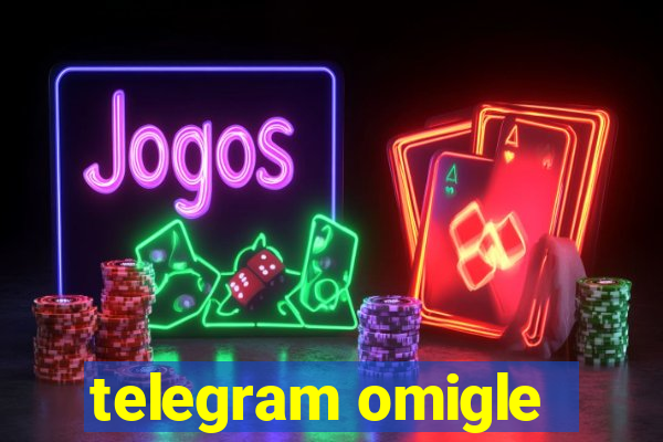 telegram omigle