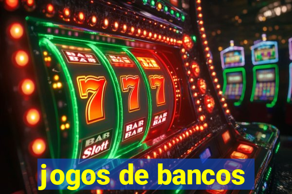 jogos de bancos