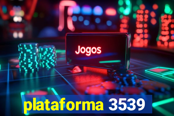 plataforma 3539