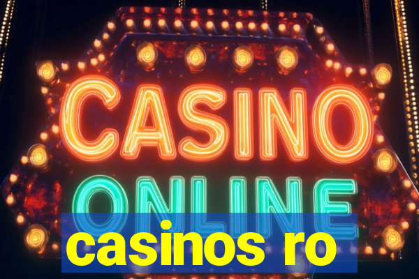 casinos ro