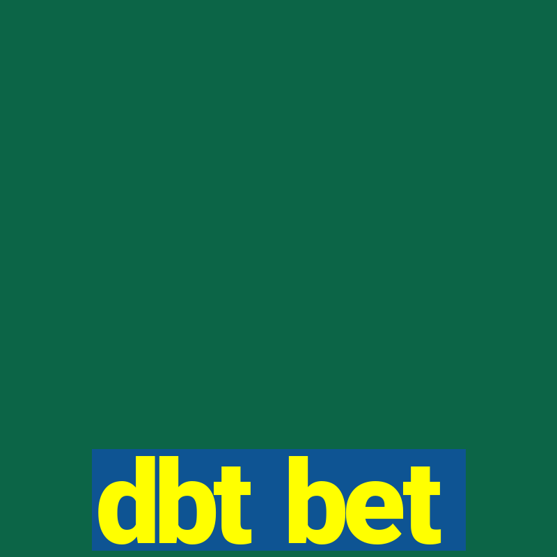 dbt bet