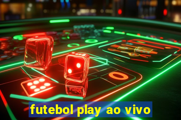 futebol play ao vivo