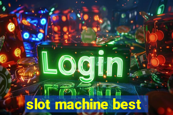 slot machine best