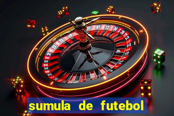 sumula de futebol de campo cbf