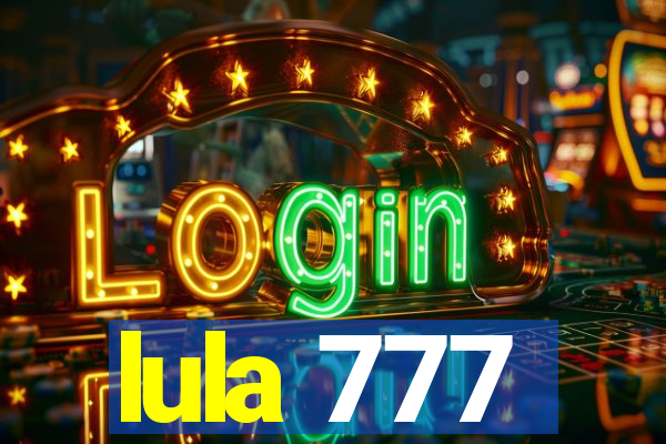 lula 777