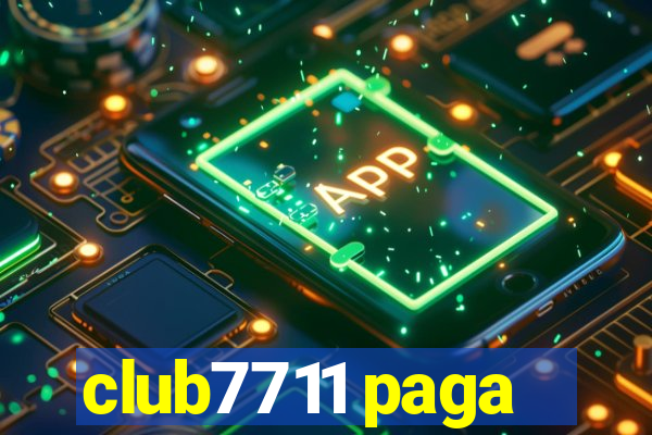 club7711 paga