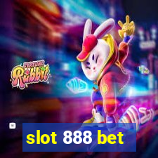 slot 888 bet