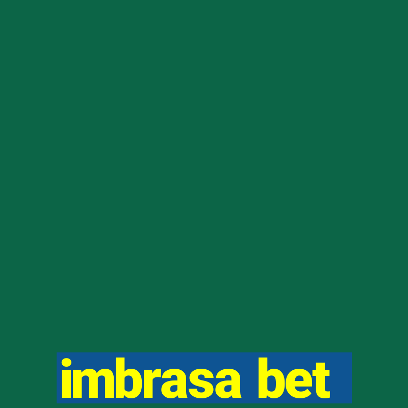 imbrasa bet