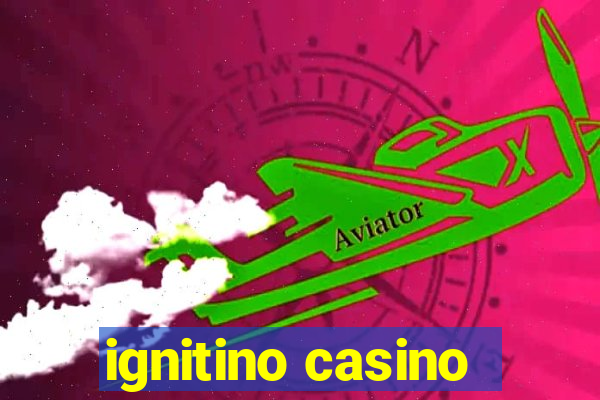 ignitino casino