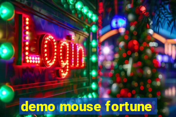 demo mouse fortune