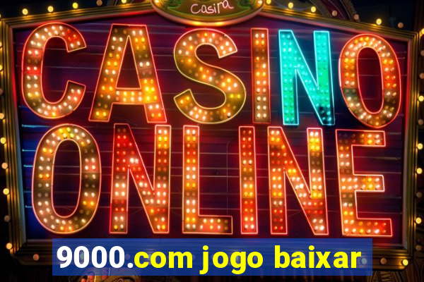 9000.com jogo baixar