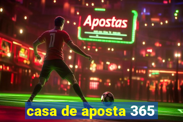 casa de aposta 365