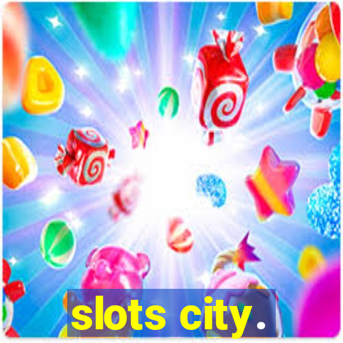 slots city.