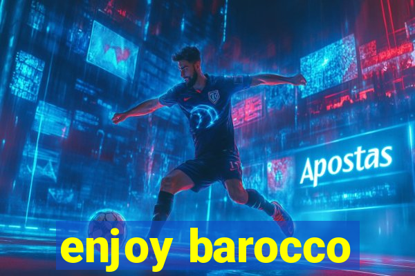 enjoy barocco