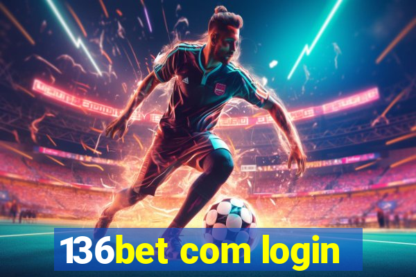 136bet com login