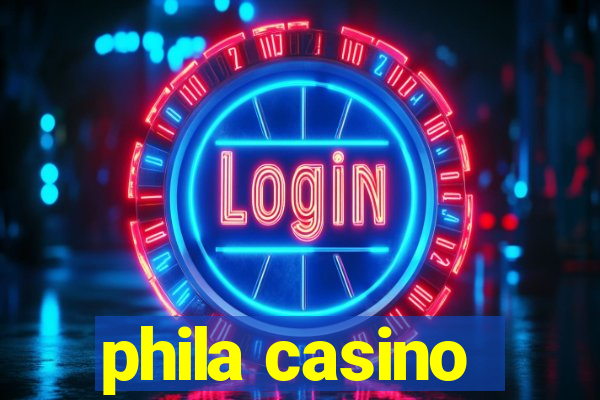 phila casino