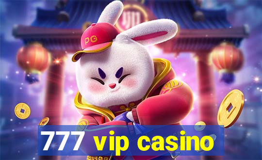 777 vip casino