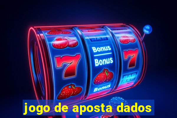 jogo de aposta dados