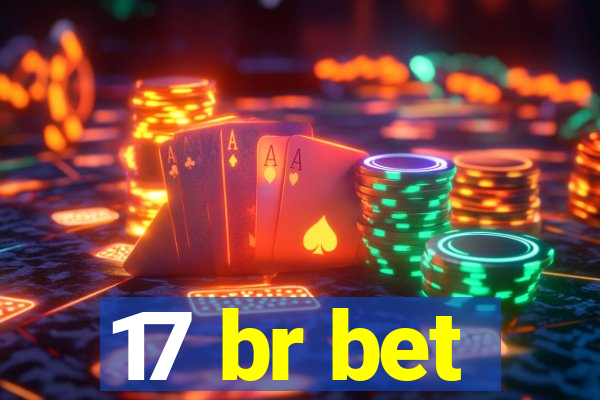 17 br bet