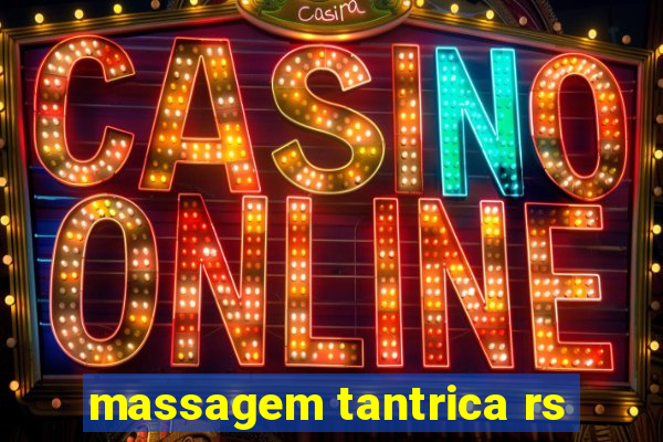 massagem tantrica rs