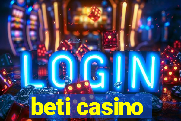 beti casino