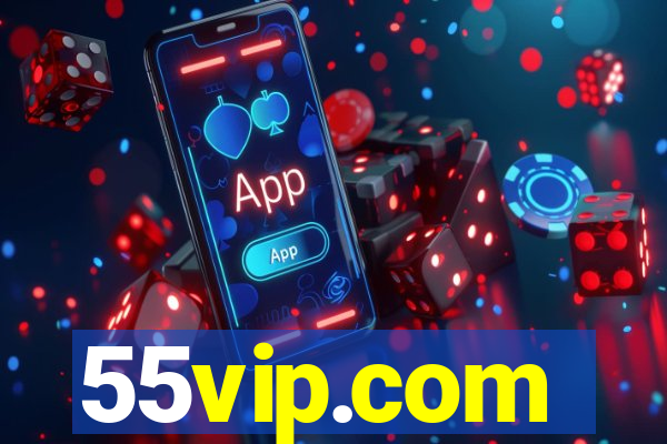 55vip.com